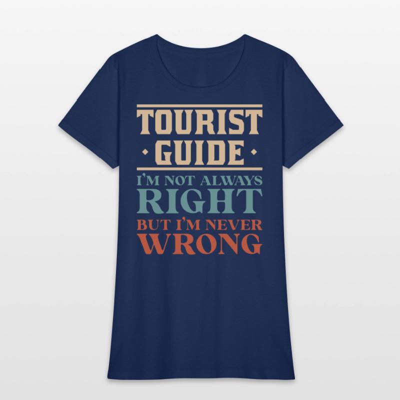 Tourist Guide I’m Not Always Right Funny Quote