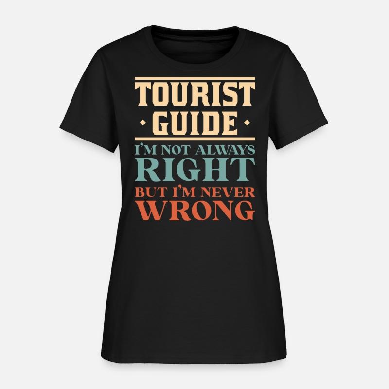 Tourist Guide I’m Not Always Right Funny Quote