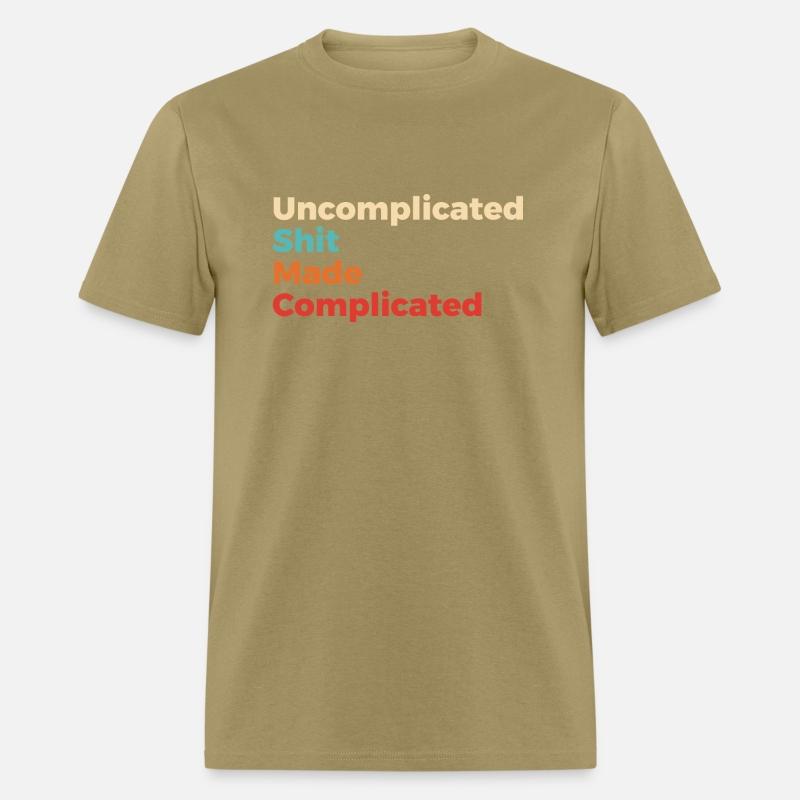 Uncomplicated Shit Made Complicated