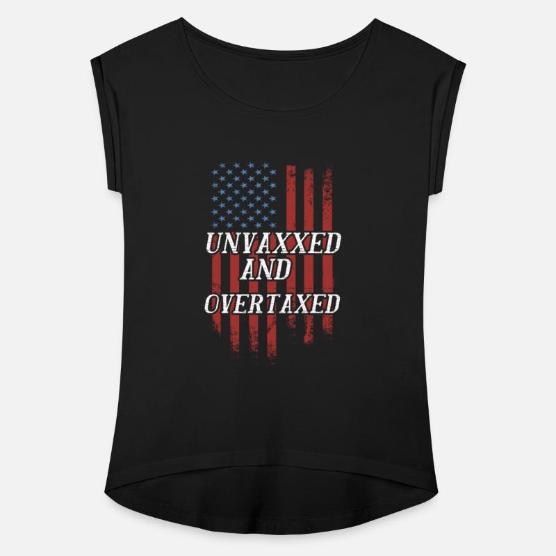 Unvaxxed and Overtaxed T-Shirt