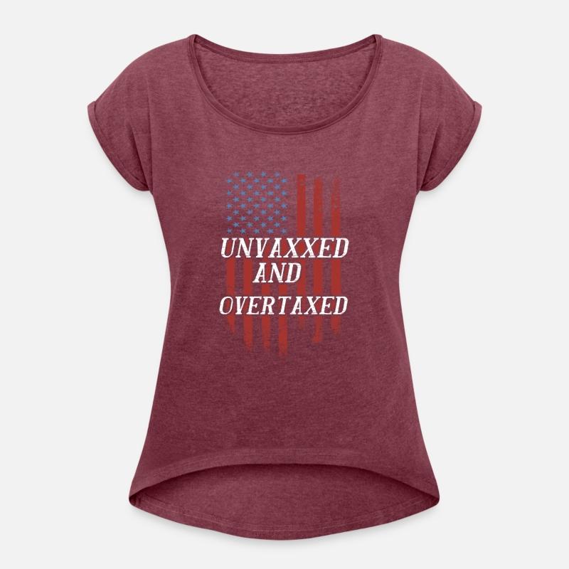 Unvaxxed and Overtaxed T-Shirt