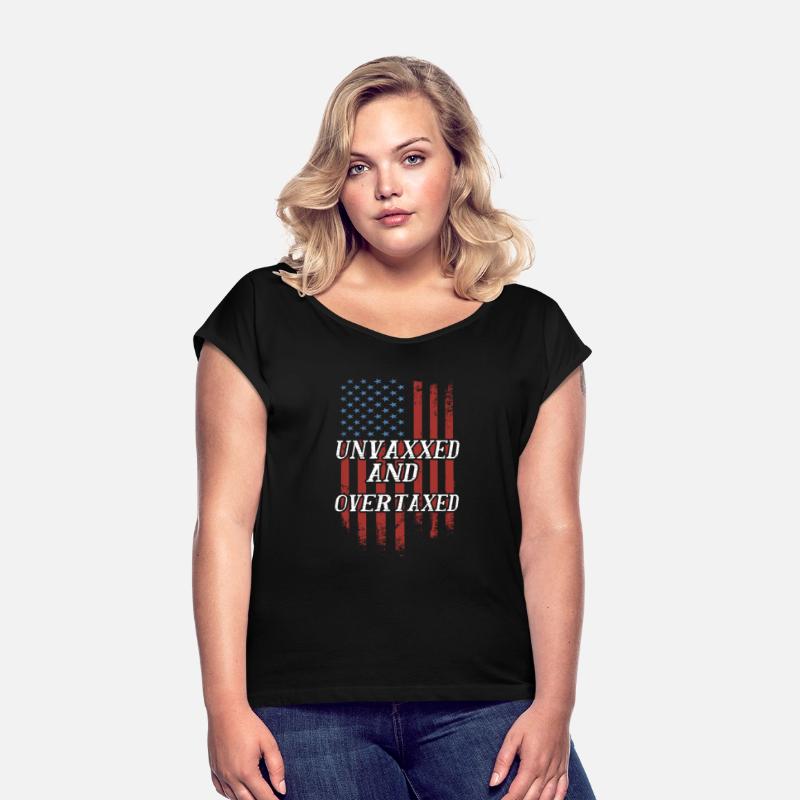 Unvaxxed and Overtaxed T-Shirt