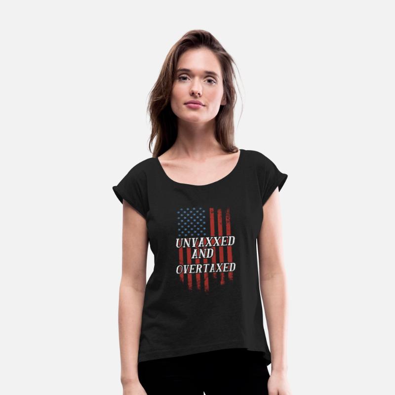 Unvaxxed and Overtaxed T-Shirt