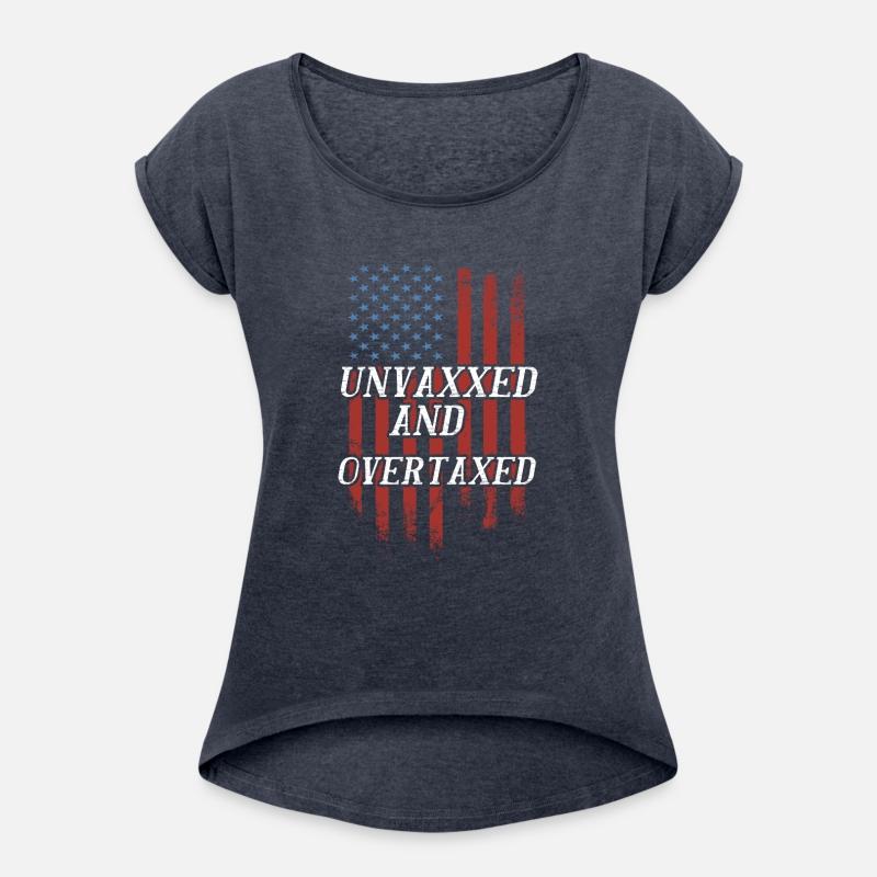 Unvaxxed and Overtaxed T-Shirt