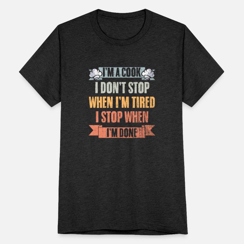 Vintage Culinary Cook Don't Stop When Tired For