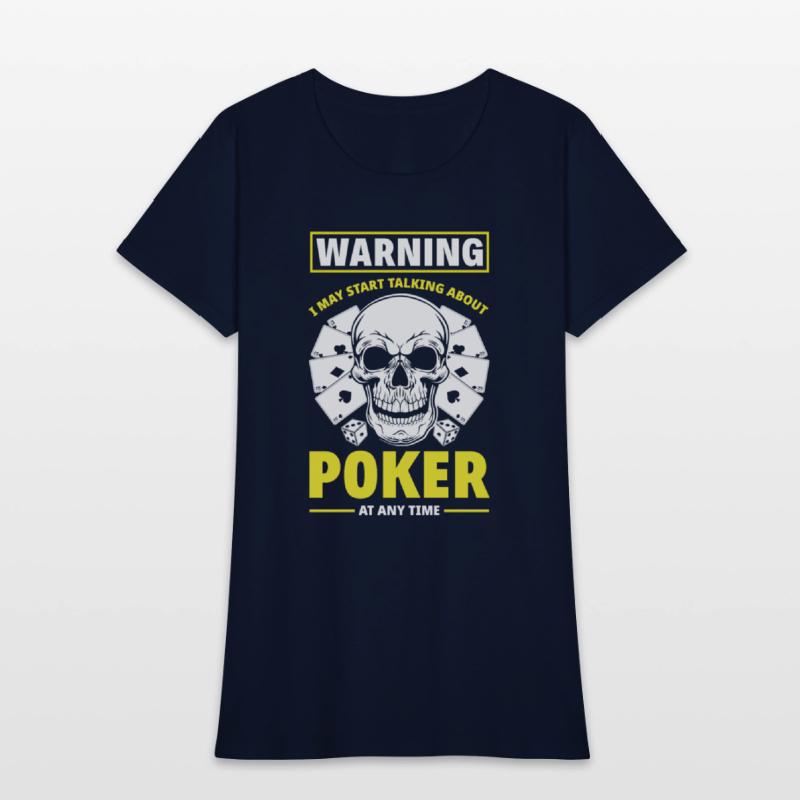 Warning I May Start Talking About Poker Any Time