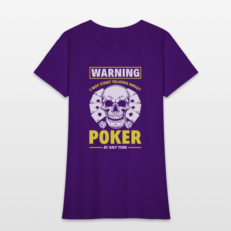 Warning I May Start Talking About Poker Any Time