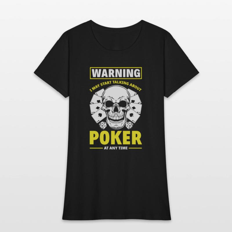 Warning I May Start Talking About Poker Any Time