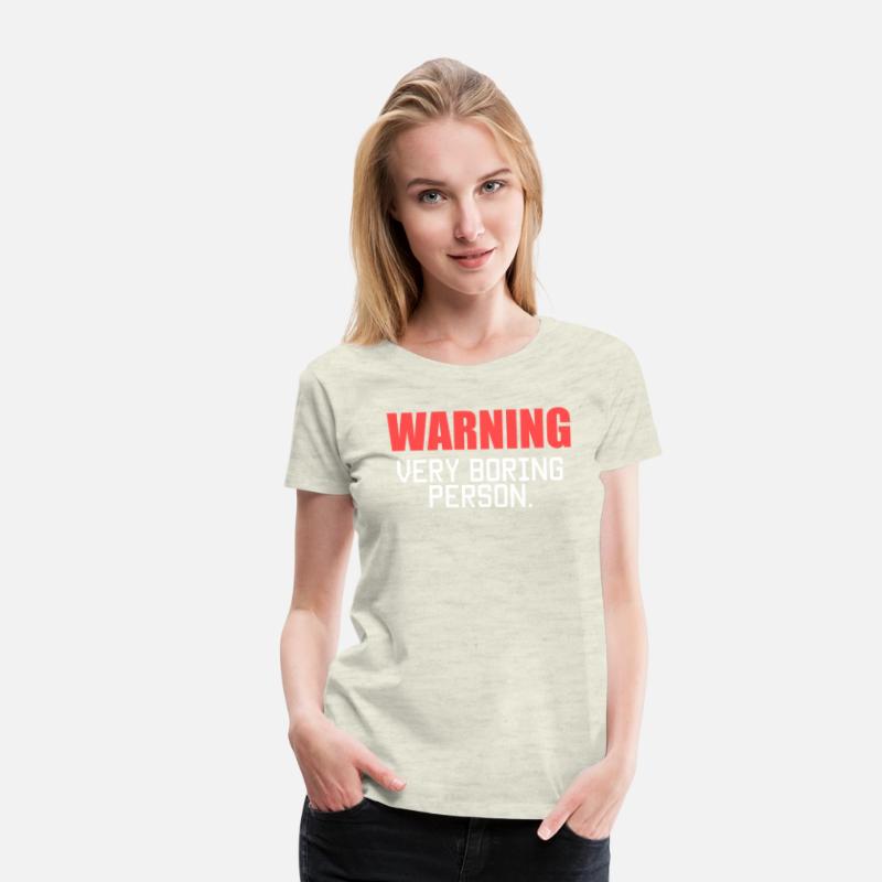 Warning, Very Boring Person. Funny Quote