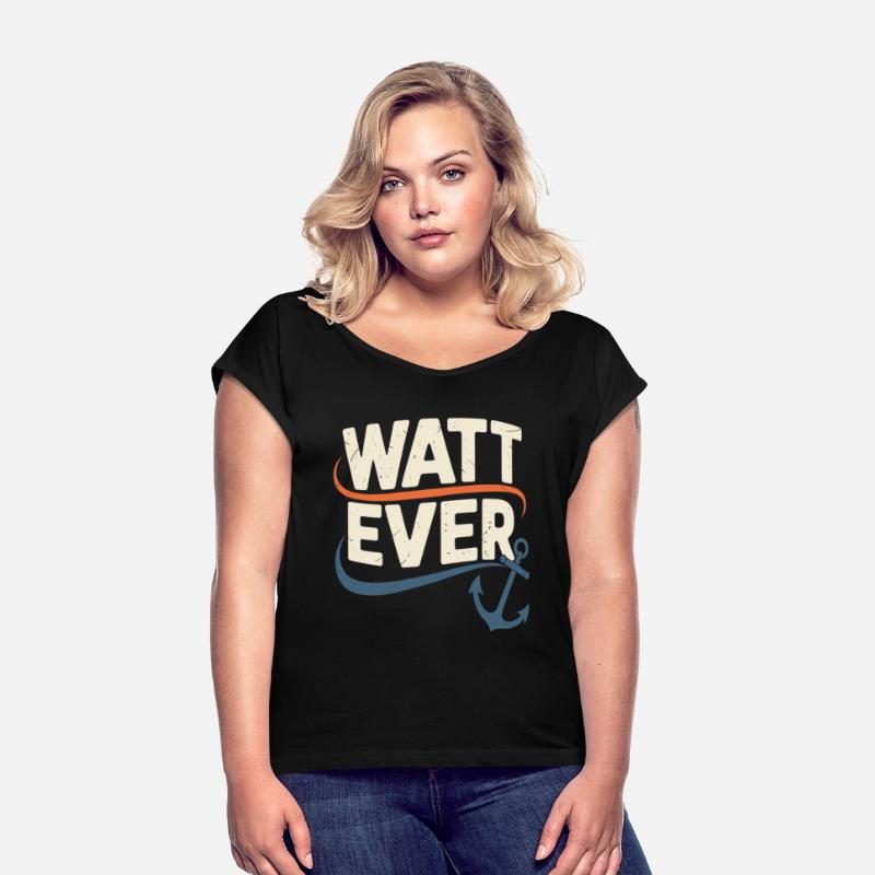 Watt Ever Nautical Humor Design Anchor Graphic
