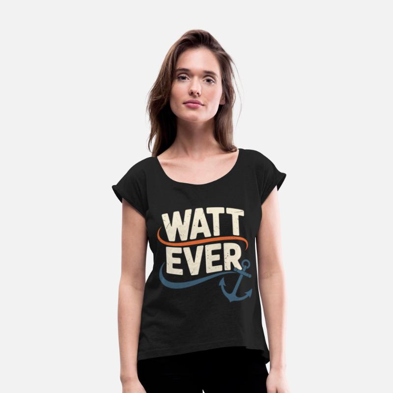 Watt Ever Nautical Humor Design Anchor Graphic