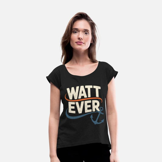 Watt Ever Nautical Humor Design Anchor Graphic