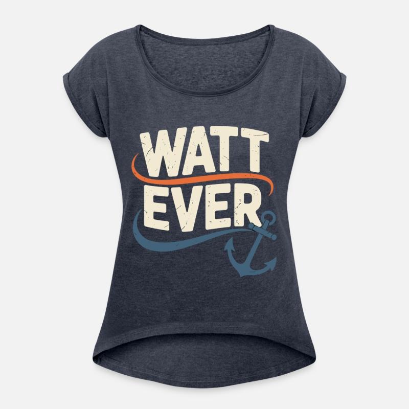 Watt Ever Nautical Humor Design Anchor Graphic