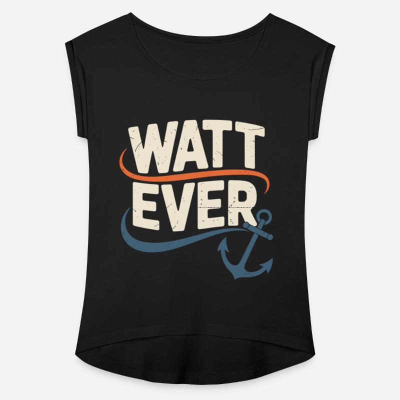 Watt Ever Nautical Humor Design Anchor Graphic