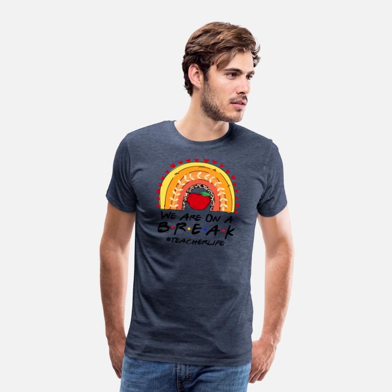 We Are On A Break Teacher Life