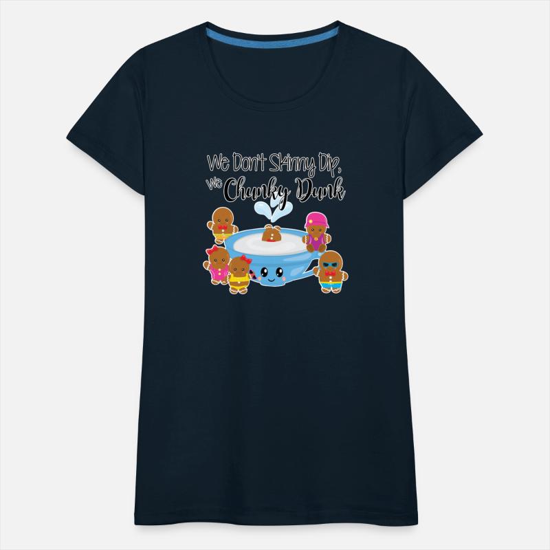 We don't skinny dip, We chunky dunk