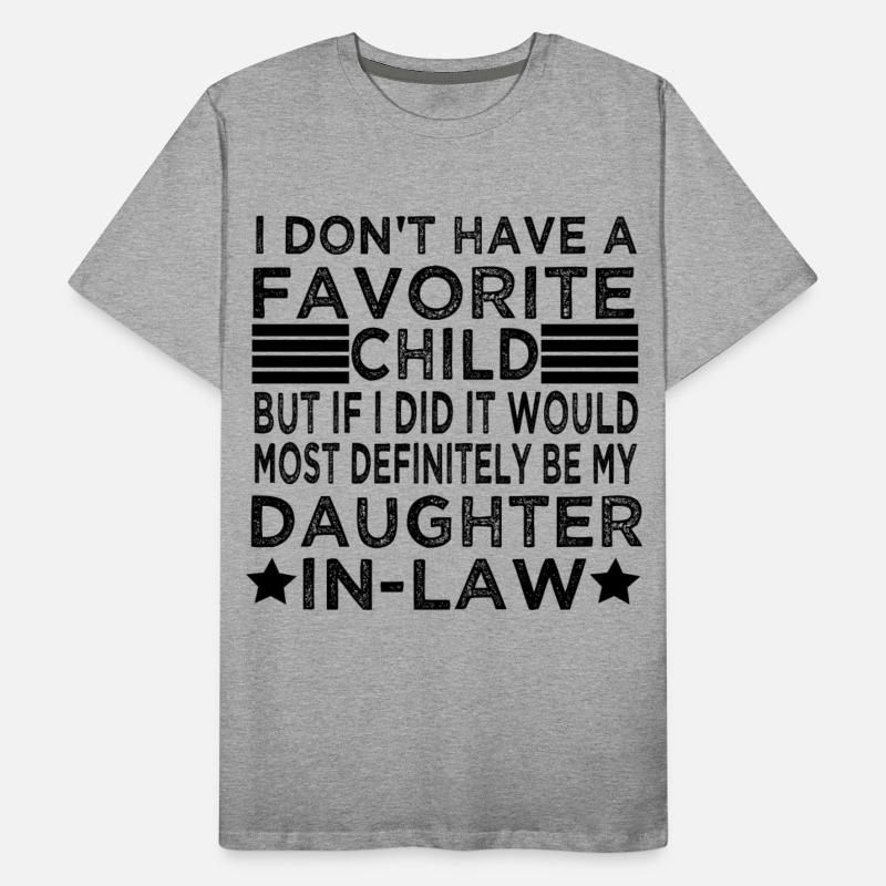 whiteFavorite Child But If I Did It Would Most Def