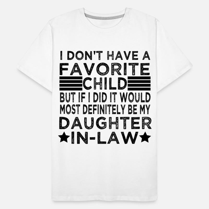 whiteFavorite Child But If I Did It Would Most Def