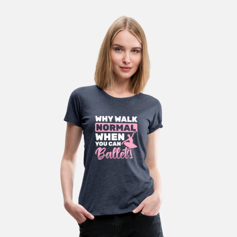 Why Walk Normal When You Can Ballet