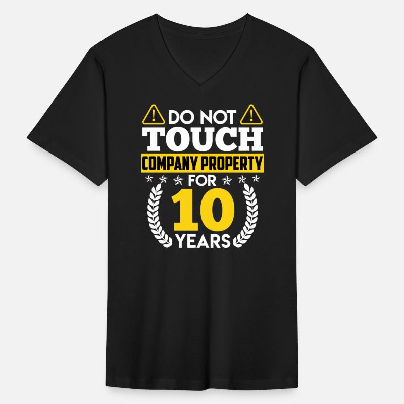 Work Don't Touch 10 Years of Company Property