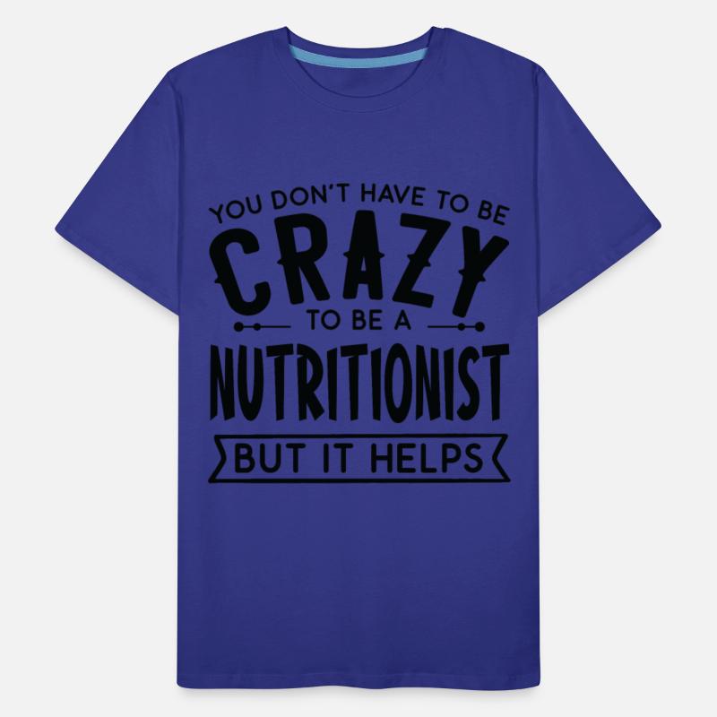 You Don't Have To Be A Crazy Nutritionist