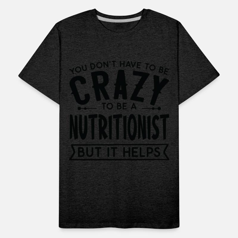 You Don't Have To Be A Crazy Nutritionist
