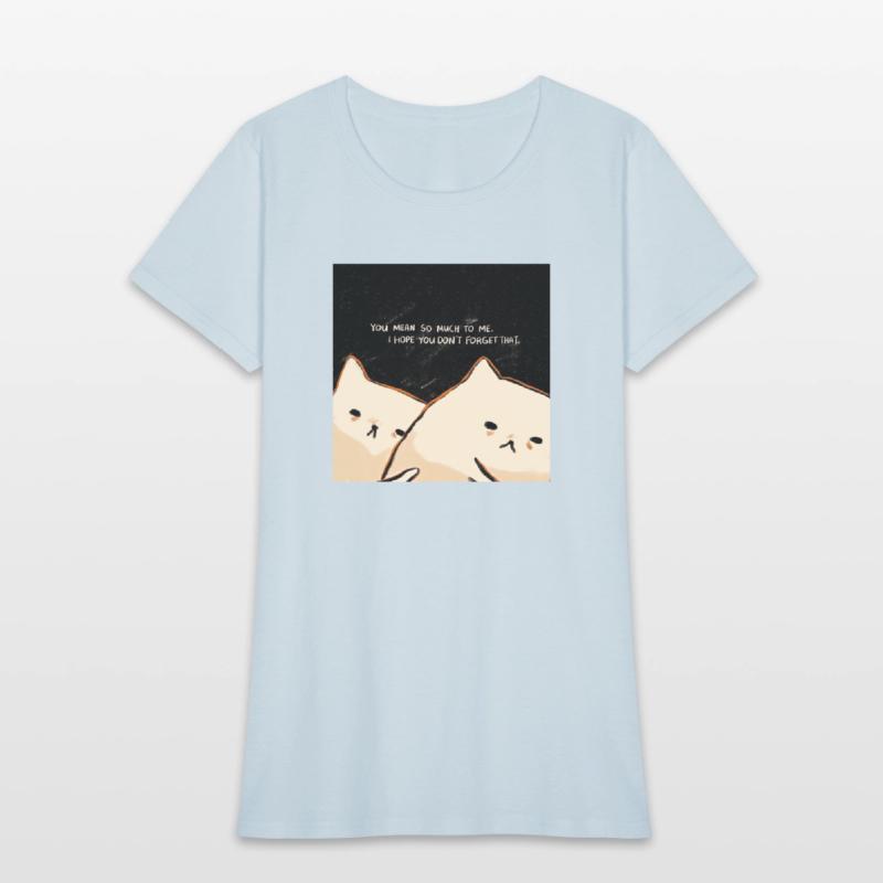 You Mean To Me So Don't Leave Love Couple Funny