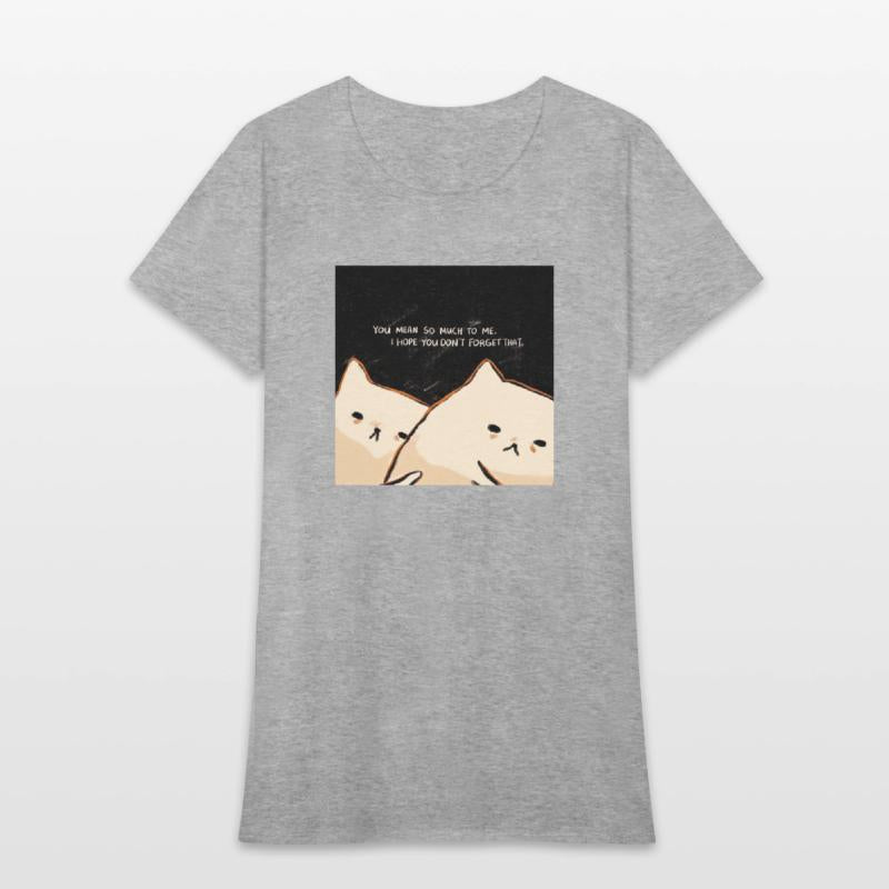 You Mean To Me So Don't Leave Love Couple Funny