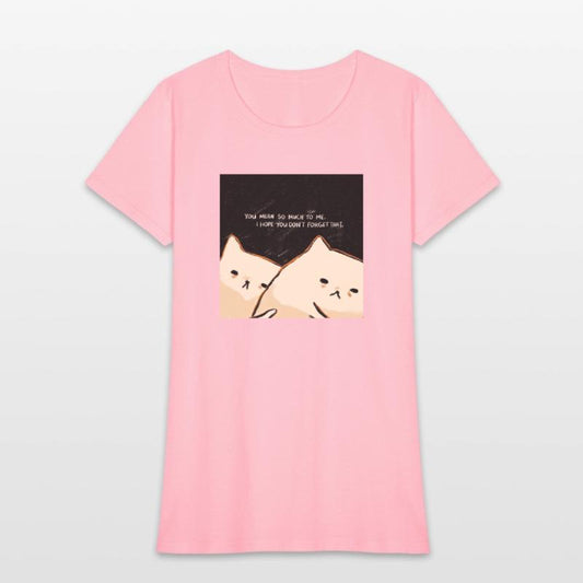 You Mean To Me So Don't Leave Love Couple Funny