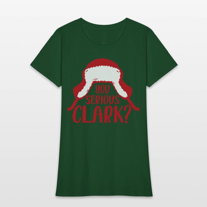 YOU SERIOUS CLARK - FUNNY CHRISTMAS