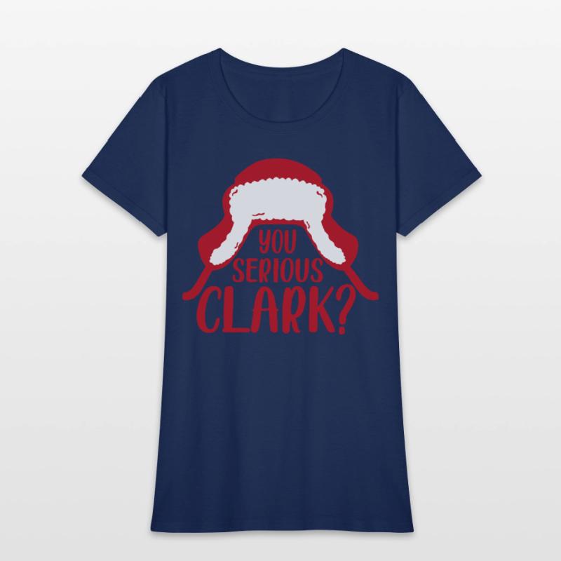 YOU SERIOUS CLARK - FUNNY CHRISTMAS