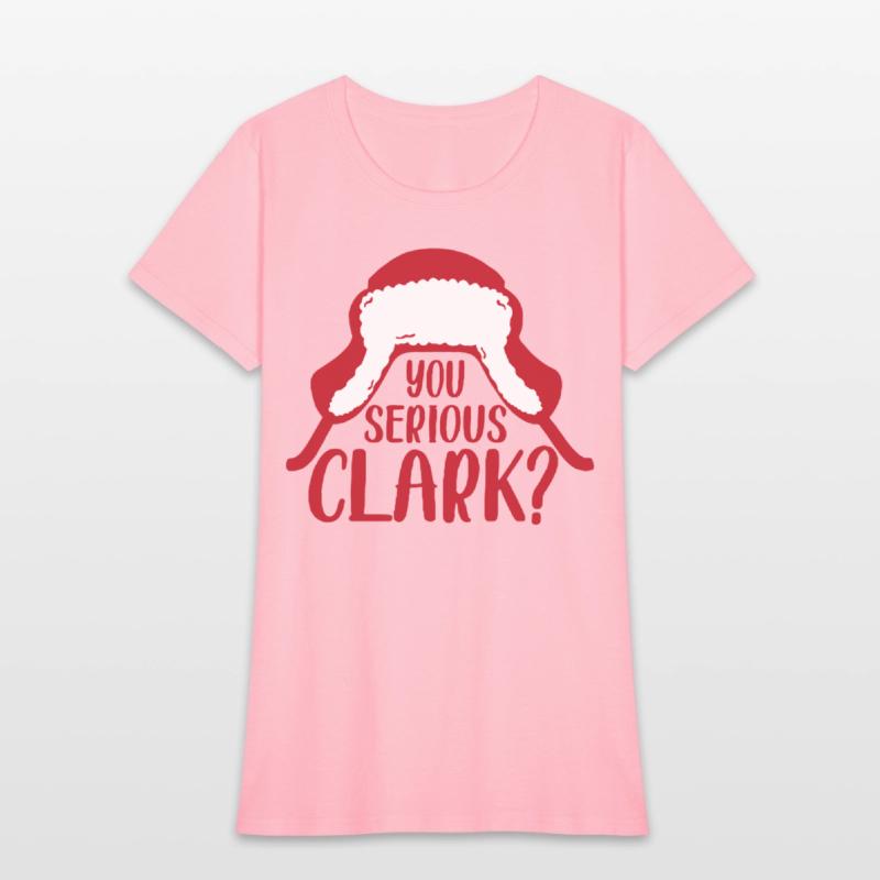 YOU SERIOUS CLARK - FUNNY CHRISTMAS