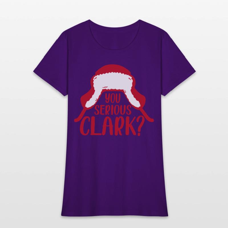 YOU SERIOUS CLARK - FUNNY CHRISTMAS