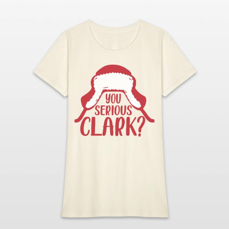 YOU SERIOUS CLARK - FUNNY CHRISTMAS