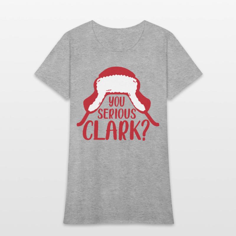 YOU SERIOUS CLARK - FUNNY CHRISTMAS