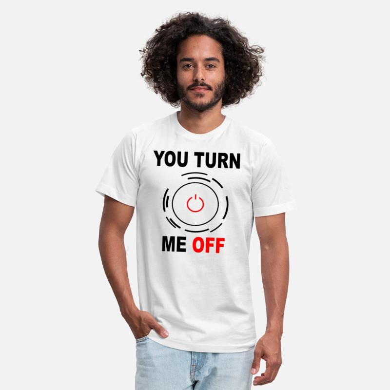 you turn me off